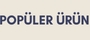 Popüler Ürün
